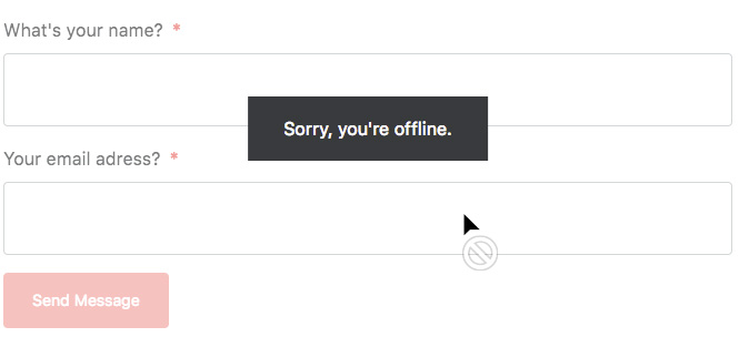 a disabled form with the words 'sorry, youre offline' in a box on top